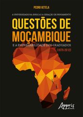 A Universidade na África e a Geraçäo de Pensamento: Questões de Moçambique e a Empregabilidade dos Graduados (1975-2012)