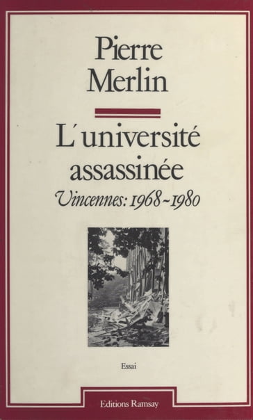 L'Université assassinée : Vincennes (1968-1980) - Pierre Merlin