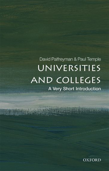 Universities and Colleges: A Very Short Introduction - David Palfreyman - Paul Temple