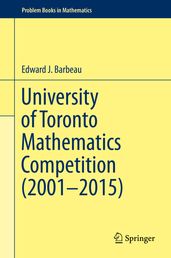 University of Toronto Mathematics Competition (20012015)