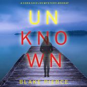 Unknown (A Cora Shields Suspense ThrillerBook 7)