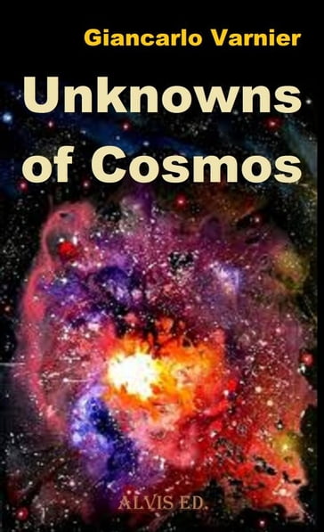 Unknowns of Cosmos - Giancarlo Varnier