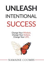 Unleash Intentional Success