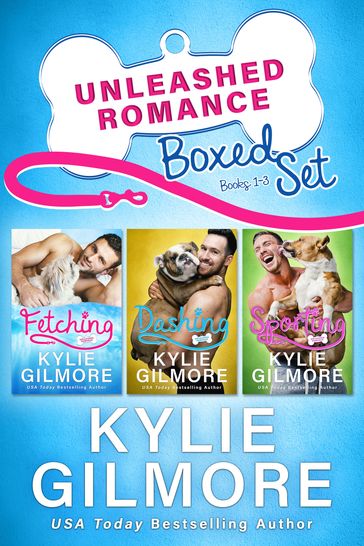 Unleashed Romance Boxed Set Books 1-3 - Kylie Gilmore