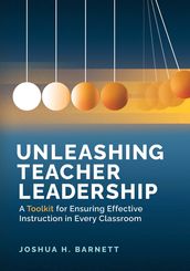 Unleashing Teacher Leadership