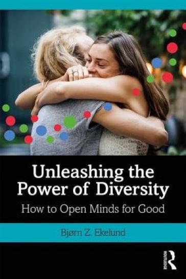 Unleashing the Power of Diversity - Bjørn Ekelund