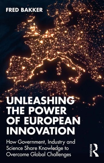 Unleashing the Power of European Innovation - Fred Bakker