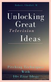 Unlocking Great Television Ideas