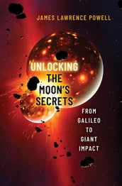 Unlocking the Moon s Secrets