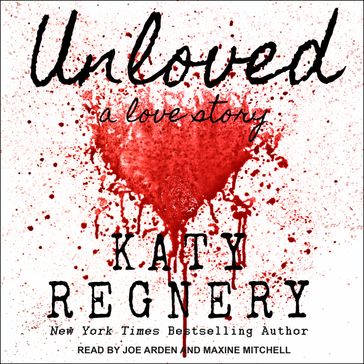 Unloved, a love story - Katy Regnery