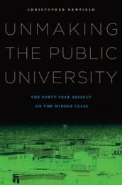 Unmaking the Public University