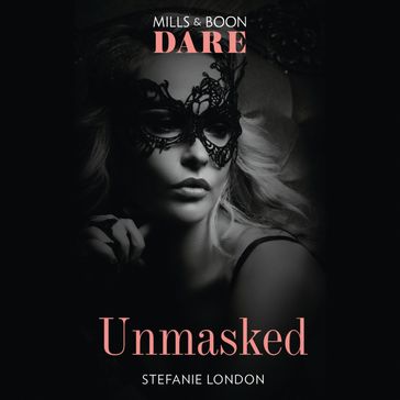 Unmasked (Melbourne After Dark, Book 1) - Stefanie London