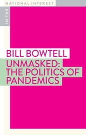 Unmasked: The Politics of Pandemics