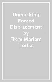 Unmasking Forced Displacement