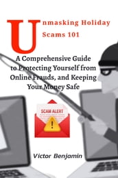 Unmasking Holiday Scams 101