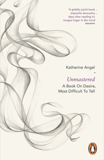 Unmastered - Katherine Angel