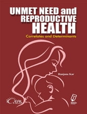 Unmet Need and Reproductive Health