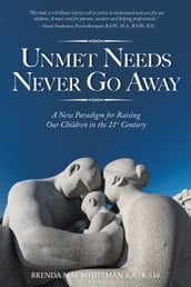 Unmet Needs Never Go Away