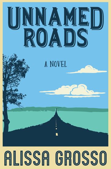 Unnamed Roads - Alissa Grosso