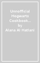 Unnofficial Hogwarts Cookbook For Kids