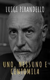 Uno, nessuno e centomila