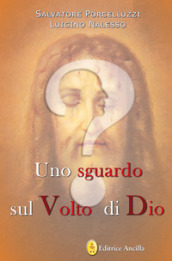 Uno sguardo sul volto di dio