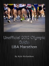 Unofficial 2012 Olympic Guides: USA Marathon and Race Walk