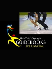 Unofficial Olympic Guidebook - Ice Dancing