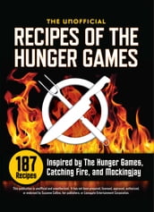 Unofficial Recipes of The Hunger Games