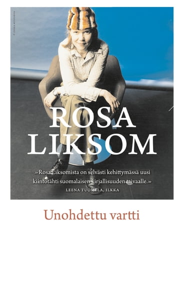 Unohdettu vartti - Rosa Liksom - Martti Ruokonen