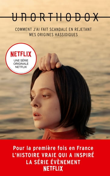 Unorthodox : L'autobiographie à l'origine de la série Netflix - Deborah Feldman