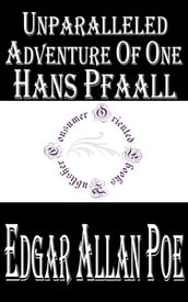 Unparalleled Adventure of One Hans Pfaall (Annotated)