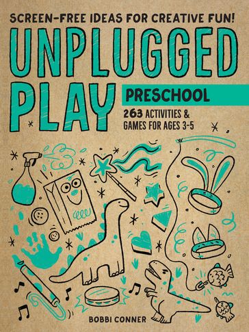 Unplugged Play: Preschool - Bobbi Conner