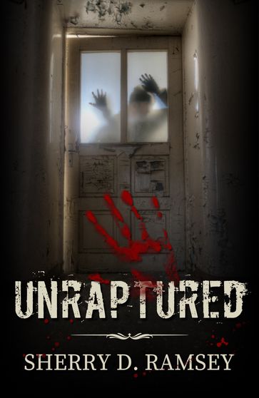 Unraptured - Sherry D. Ramsey