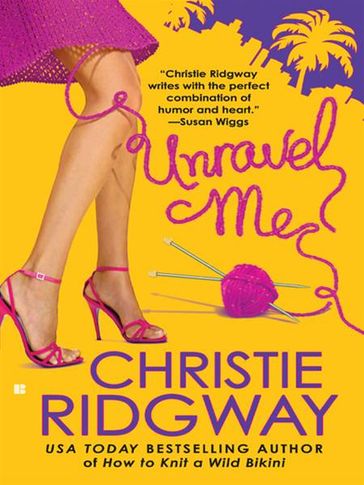 Unravel Me - Christie Ridgway