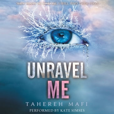 Unravel Me - Tahereh Mafi