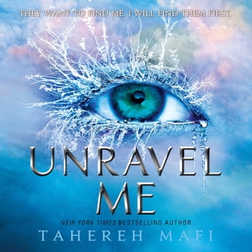 Unravel Me: TikTok Made Me Buy It! The most addictive YA fantasy series of the year (Shatter Me) - Tahereh Mafi