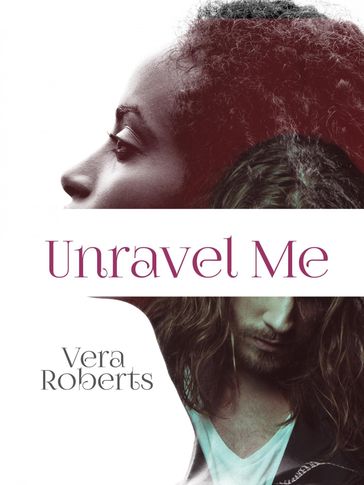 Unravel Me - Vera Roberts