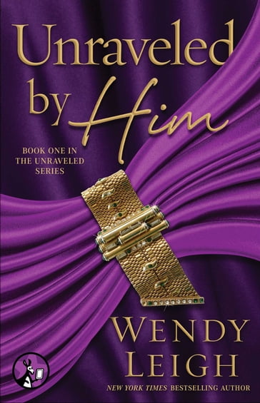 Unraveled by Him - Wendy Leigh