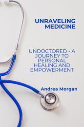 Unraveling Medicine