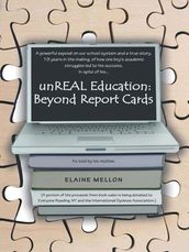Unreal Education: Beyond Report Cards