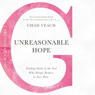 Unreasonable Hope - Chad Veach
