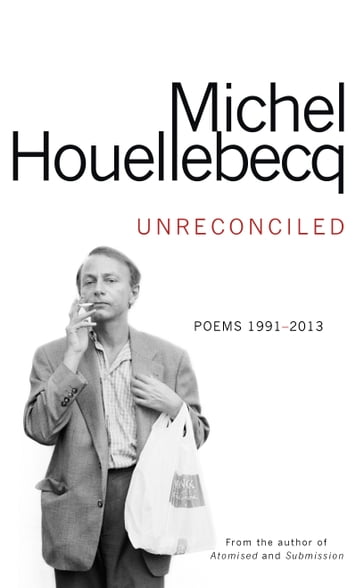 Unreconciled - Michel Houellebecq