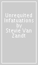 Unrequited Infatuations