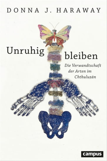 Unruhig bleiben - Donna J. Haraway