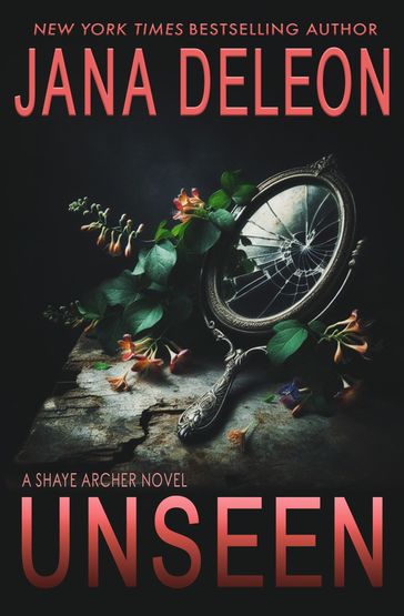 Unseen - Jana DeLeon