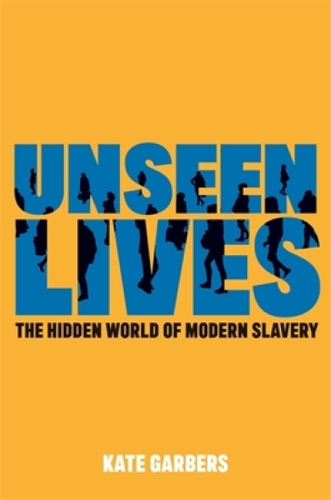 Unseen Lives - Kate Garbers