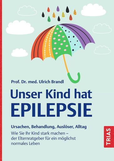 Unser Kind hat Epilepsie - Ulrich Brandl