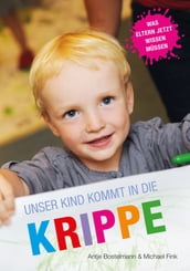 Unser Kind kommt in die Krippe