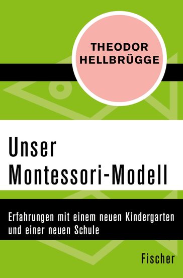 Unser Montessori-Modell - Theodor Hellbrugge